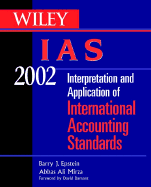 Wiley IAS: Interpretation and Application of International Accounting Standdards - Epstein, Barry J, Ph.D., and Mirza, Abbas A