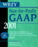 Wiley Not-for-Profit Gaap 2001: Interpretation and Application of Generally Accepted Accounting Stan Dards, Exam 1