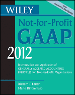 Wiley Not-for-Profit GAAP 2012: Interpretation and Application of Generally Accepted Accounting Principles