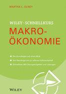 Wiley Schnellkurs Makrokonomie - Olney, Martha L.
