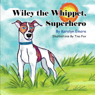 Wiley the Whippet, Superhero