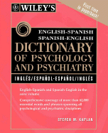 Wiley's English-Spanish Spanish-English Dictionary of Psychology and Psychiatry - Kaplan, Steven M