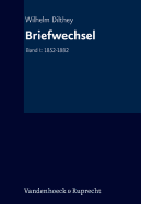 Wilhelm Dilthey-Gesammelte Schriften: Supplement: Briefwechsel: Band I: 1852-1882