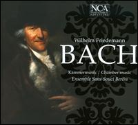 Wilhelm Friedemann Bach: Chamber Music - Adam Rmer (baroque viola); Ensemble Sans-Souci, Berlin; Irmgard Huntgeburth (viola); Irmgard Huntgeburth (baroque viola);...