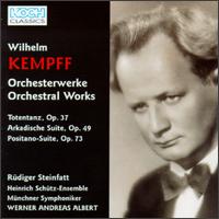 Wilhelm Kempff: Orchesterwerke - Heinrich Schutz Ensemble; Rudiger Steinfatt (piano); Munich Philharmonic Orchestra and Choir; Werner Andreas Albert (conductor)