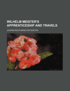 Wilhelm Meister's Apprenticeship and Travels