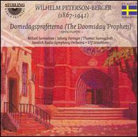 Wilhelm Peterson-Berger: Domedgsprofeterna [Highlights] - Bengt Krantz (vocals); Bengt Nordfors (vocals); Bo Lundborg (vocals); Catharina Olsson (vocals); Curt Appelgren (vocals);...