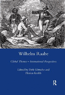 Wilhelm Raabe: Global Themes - International Perspectives