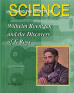 Wilhelm Roentgen and the Discovery of X-Rays