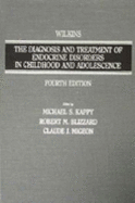 Wilkins the Diagnosis and Treatment of Endocrine Disorders in Childhood and Adolescence - Kappy, Michael S