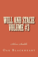 Will and Stacie Volume #3: Silver Saddle