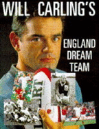 Will Carling's Dream Team - Carling, Will, and Tompson, Eric (Volume editor)