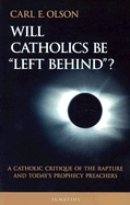 Will Catholics Be Left Behind?