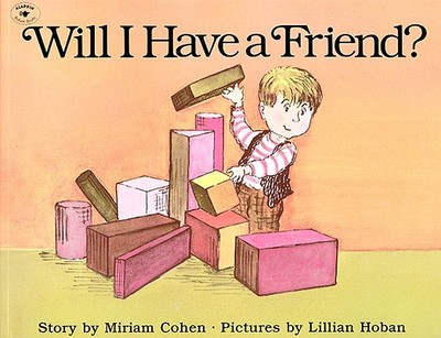 Will I Have a Friend? - Cohen, Miriam