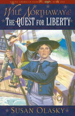 Will Northaway & the Quest for Liberty - Olasky, Susan