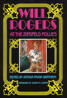 Will Rogers at the Ziegfeld Follies - Wertheim, Arthur Frank