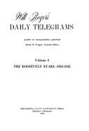 Will Rogers' Daily Telegrams: The Roosevelt Years, 1933-1935