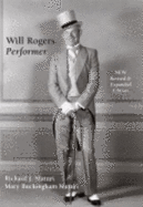 Will Rogers, Performer: An Illustrated Biography with a Filmography