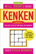 Will Shortz Presents Kenken Easiest Volume 1: 100 Logic Puzzles That Make You Smarter