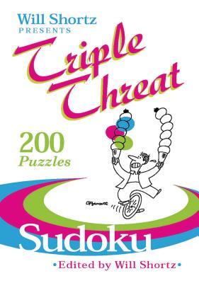 Will Shortz Presents Triple Threat Sudoku - Shortz, Will (Editor)