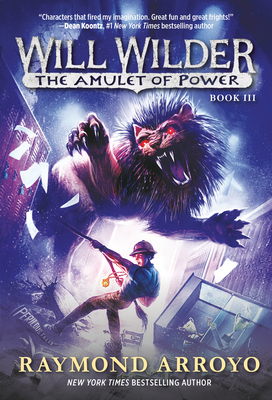 Will Wilder #3: The Amulet of Power - Arroyo, Raymond