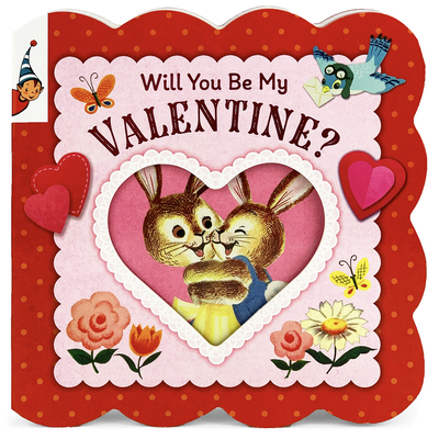Will You Be My Valentine? (Vintage Storybook) - Love-Byrd, Cheri, and Cottage Door Press (Editor)
