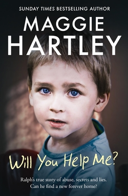 Will You Help Me?: Ralph's true story of abuse, secrets and lies - Hartley, Maggie