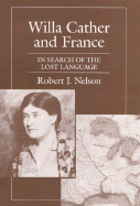 Willa Cather and France - Nelson, Robert James, and Nelson