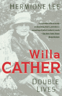 Willa Cather: Double Lives