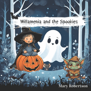 Willamenia and the Spookies