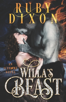 Willa's Beast: A SciFi Alien Romance - Dixon, Ruby