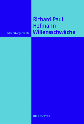 Willensschw?che - Hofmann, Richard Paul