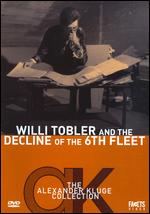 Willi Tobler und der Untergang der 6. Flotte - Alexander Kluge