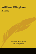 William Allingham: A Diary