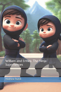 William and Ermes: The Ninja Superheroes