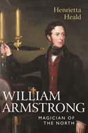 William Armstrong: Magician of the North