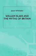 William Blake and the Myths of Britain