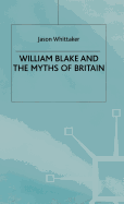 William Blake and the Myths of Britain