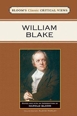 William Blake - Bloom, Harold (Editor), and Harley, Alexis (Editor)