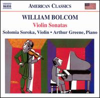 William Bolcom: Violin Sonatas - Arthur Greene (piano); Solomia Soroka (violin)