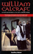 William Calcraft: Executioner Extra-ordinaire! - Abbott, Geoffrey