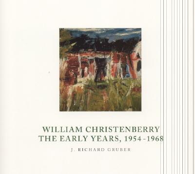 William Christenberry: The Early Years, 1954-1968 - Gruber, J Richard