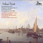 William Crotch: Symphony in F; Organ Concerto NO. 2; Overture in G; Symphony in E flat - 