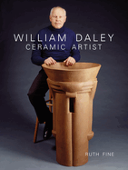 William Daley: Ceramic Artist