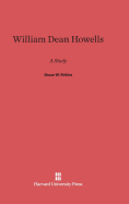 William Dean Howells: A Study - Firkins, Oscar W