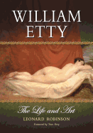 William Etty: The Life and Art