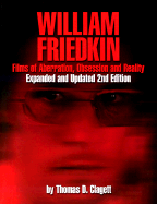 William Friedkin: Films of Aberration, Obsession, and Reality
