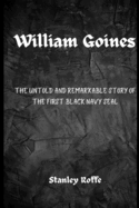 William Goines: The untold and remarkable story of the first black Navy SEAL