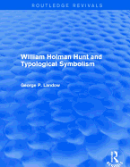 William Holman Hunt and Typological Symbolism (Routledge Revivals)