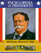 William Howard Taft: Twenty-Seventh President of the United States - Casey, Jane Clark